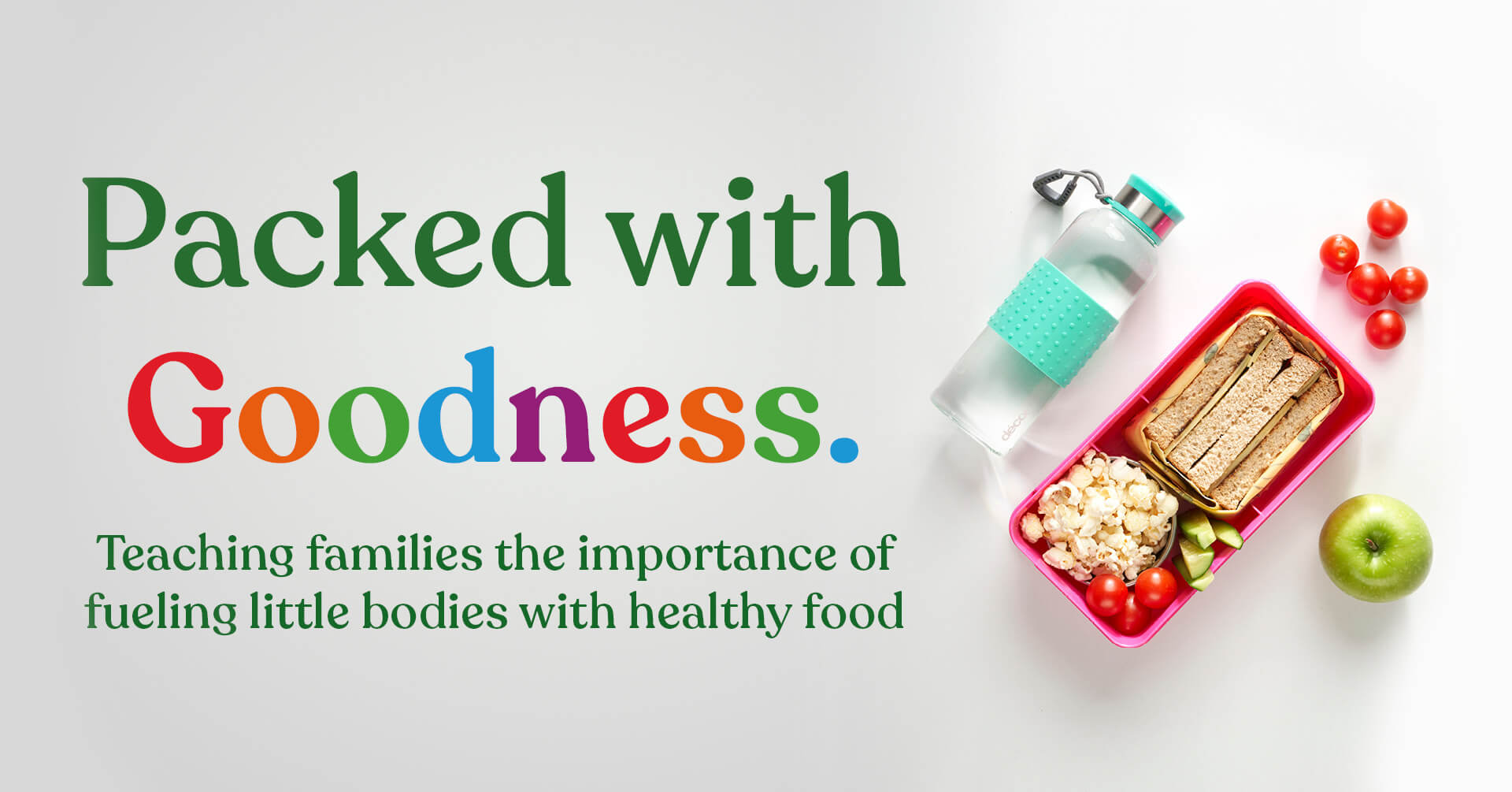 Packed with Goodness: teaching families the importance of fuelling little bodies with healthy food